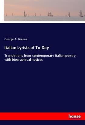 Greene |  Italian Lyrists of To-Day | Buch |  Sack Fachmedien