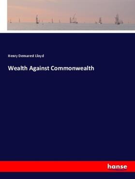 Lloyd |  Wealth Against Commonwealth | Buch |  Sack Fachmedien