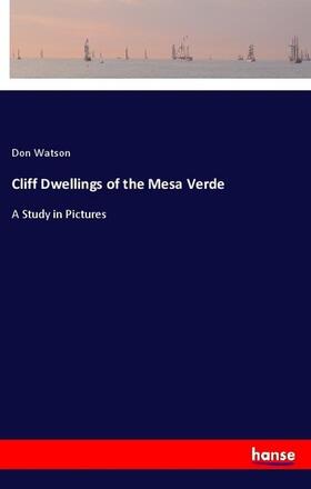 Watson |  Cliff Dwellings of the Mesa Verde | Buch |  Sack Fachmedien