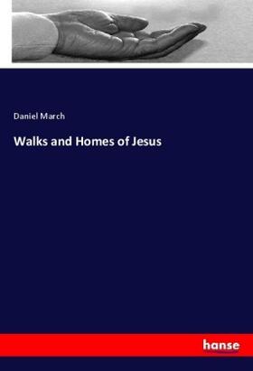 March |  Walks and Homes of Jesus | Buch |  Sack Fachmedien