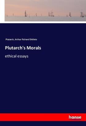 Shilleto |  Plutarch's Morals | Buch |  Sack Fachmedien