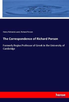 Luard / Porson |  The Correspondence of Richard Porson | Buch |  Sack Fachmedien