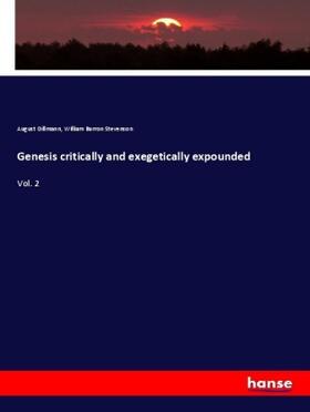 Dillmann / Stevenson |  Genesis critically and exegetically expounded | Buch |  Sack Fachmedien