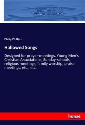 Phillips |  Hallowed Songs | Buch |  Sack Fachmedien