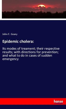 Geary |  Epidemic cholera: | Buch |  Sack Fachmedien