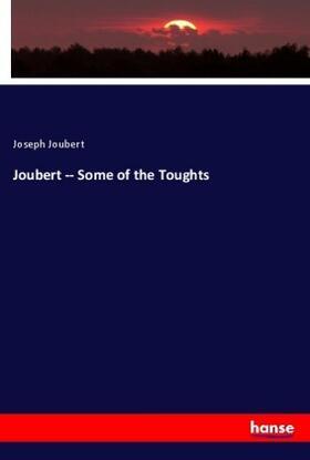 Joubert |  Joubert -- Some of the Toughts | Buch |  Sack Fachmedien