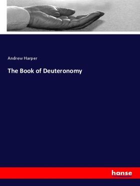 Harper |  The Book of Deuteronomy | Buch |  Sack Fachmedien