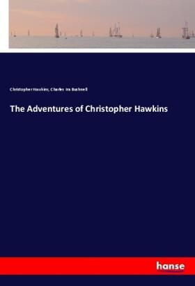 Hawkins / Bushnell |  The Adventures of Christopher Hawkins | Buch |  Sack Fachmedien