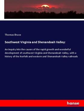 Bruce |  Southwest Virginia and Shenandoah Valley: | Buch |  Sack Fachmedien