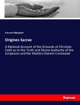 Stillingfleet |  Origines Sacrae | Buch |  Sack Fachmedien