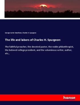 Needham / Spurgeon |  The life and labors of Charles H. Spurgeon: | Buch |  Sack Fachmedien