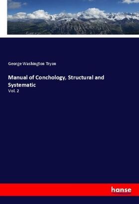 Tryon |  Manual of Conchology, Structural and Systematic | Buch |  Sack Fachmedien