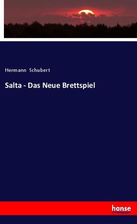 Schubert |  Salta - Das Neue Brettspiel | Buch |  Sack Fachmedien