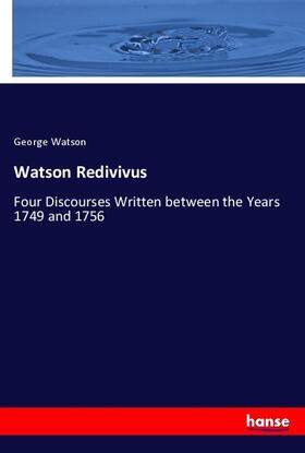 Watson |  Watson Redivivus | Buch |  Sack Fachmedien