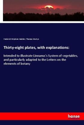 Nodder / Martyn |  Thirty-eight plates, with explanations: | Buch |  Sack Fachmedien