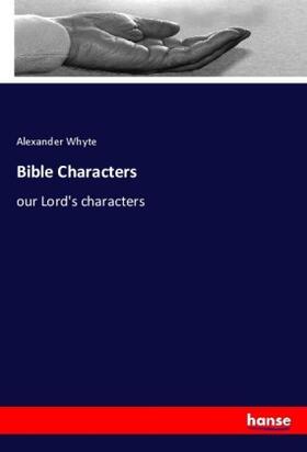 Whyte |  Bible Characters | Buch |  Sack Fachmedien