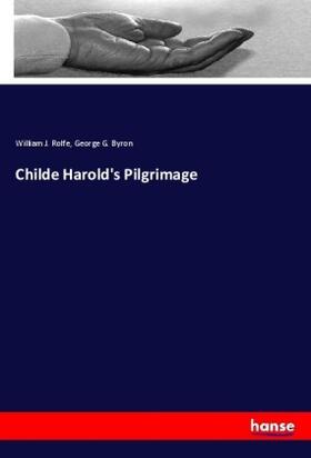 Rolfe / Byron |  Childe Harold's Pilgrimage | Buch |  Sack Fachmedien