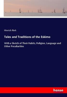 Rink |  Tales and Traditions of the Eskimo | Buch |  Sack Fachmedien