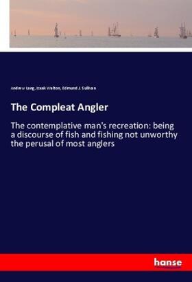 Lang / Walton / Sullivan |  The Compleat Angler | Buch |  Sack Fachmedien