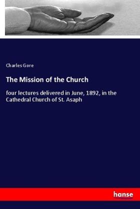 Gore |  The Mission of the Church | Buch |  Sack Fachmedien