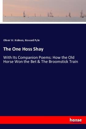 Holmes / Pyle |  The One Hoss Shay | Buch |  Sack Fachmedien