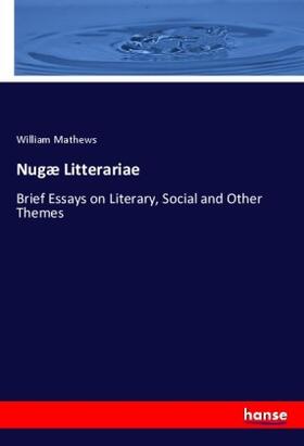 Mathews |  Nugæ Litterariae | Buch |  Sack Fachmedien