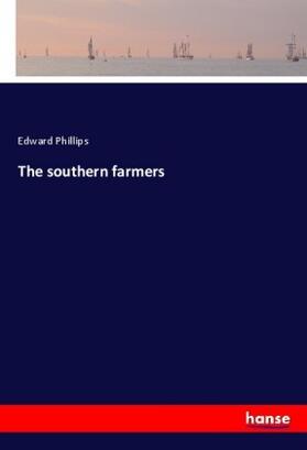 Phillips |  The southern farmers | Buch |  Sack Fachmedien