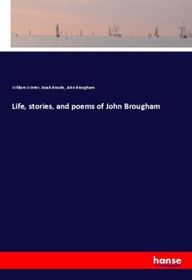 Winter / Brooks / Brougham |  Life, stories, and poems of John Brougham | Buch |  Sack Fachmedien