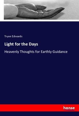 Edwards |  Light for the Days | Buch |  Sack Fachmedien