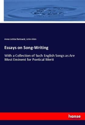 Barbauld / Aikin |  Essays on Song-Writing | Buch |  Sack Fachmedien