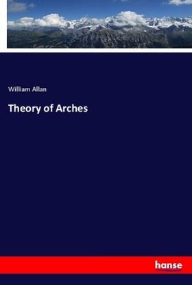 Allan |  Theory of Arches | Buch |  Sack Fachmedien