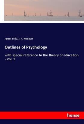 Sully / Reinhart |  Outlines of Psychology | Buch |  Sack Fachmedien
