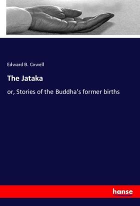 Cowell |  The Jataka | Buch |  Sack Fachmedien