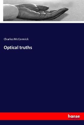 Mccormick |  Optical truths | Buch |  Sack Fachmedien
