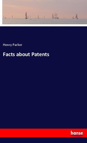Parker |  Facts about Patents | Buch |  Sack Fachmedien