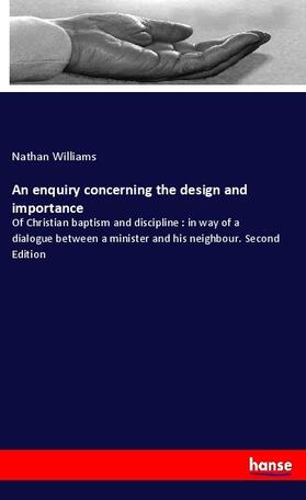 Williams |  An enquiry concerning the design and importance | Buch |  Sack Fachmedien