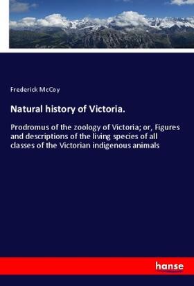 Mccoy |  Natural history of Victoria. | Buch |  Sack Fachmedien