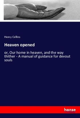 Collins |  Heaven opened | Buch |  Sack Fachmedien