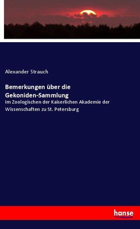 Strauch |  Bemerkungen über die Gekoniden-Sammlung | Buch |  Sack Fachmedien