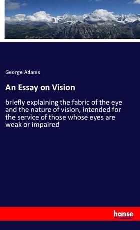 Adams |  An Essay on Vision | Buch |  Sack Fachmedien