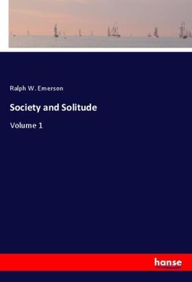 Emerson |  Society and Solitude | Buch |  Sack Fachmedien