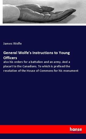 Wolfe |  General Wolfe's Instructions to Young Officers | Buch |  Sack Fachmedien