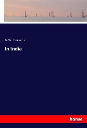 Steevens |  In India | Buch |  Sack Fachmedien