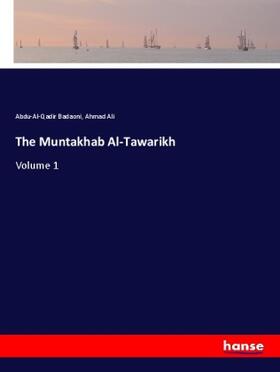Badaoni / Ali |  The Muntakhab Al-Tawarikh | Buch |  Sack Fachmedien