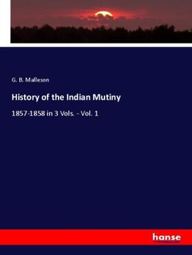 Malleson |  History of the Indian Mutiny | Buch |  Sack Fachmedien