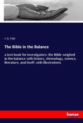Fish |  The Bible in the Balance | Buch |  Sack Fachmedien