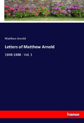 Arnold |  Letters of Matthew Arnold | Buch |  Sack Fachmedien
