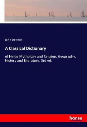 Dowson |  A Classical Dictionary | Buch |  Sack Fachmedien