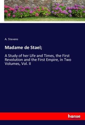 Stevens |  Madame de Stael; | Buch |  Sack Fachmedien