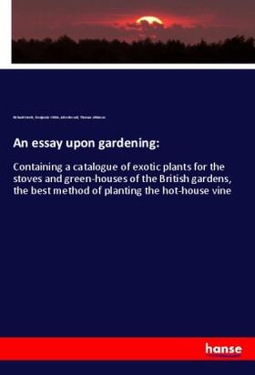 Steele / White / Record |  An essay upon gardening: | Buch |  Sack Fachmedien